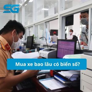 Mua xe bao lâu có biển số